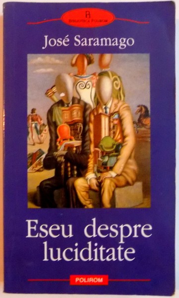 ESEU DESPRE LUCIDITATE de JOSE SARAMAGO , 2008