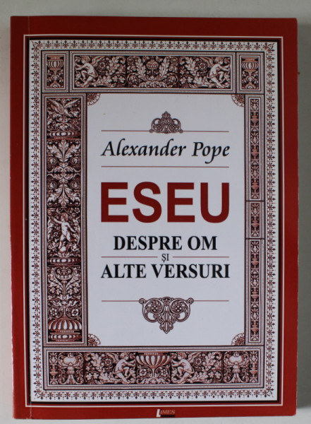 ESEU DESPRE OM  SI ALTE VERSURI de ALEXANDER POPE , EDITIE BILINGVA  ENGLEZA - ROMANA , 2009