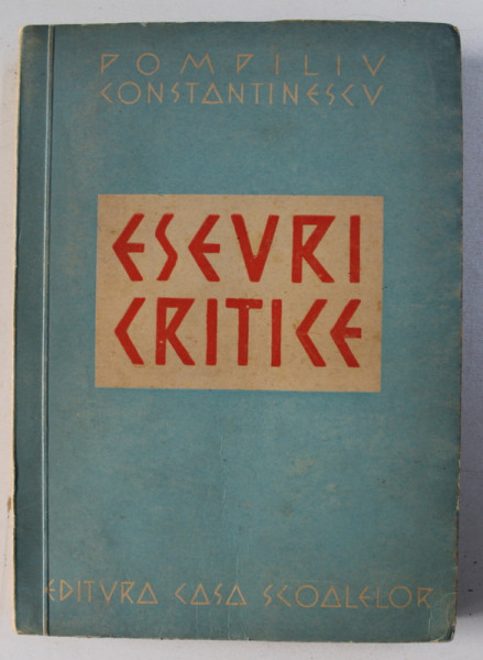 ESEURI CRITICE de POMPILIU CONSTANTINESCU , 1947