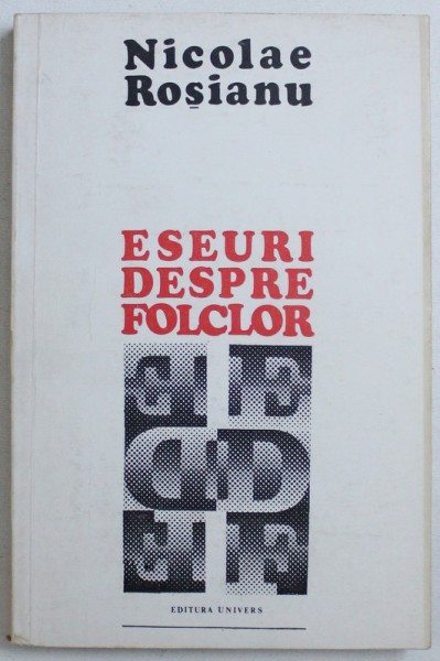 ESEURI DESPRE FOLCLOR de NICOLAE ROSIANU, 1981