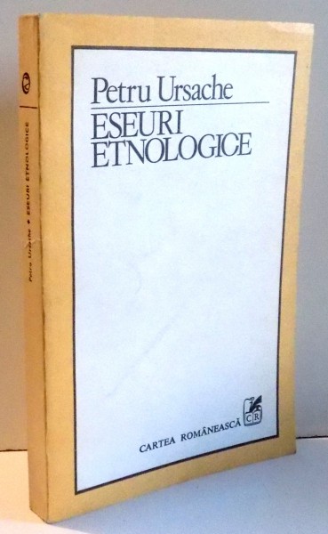 ESEURI ETNOLOGICE de PETRU URSACHE , 1986