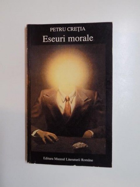 ESEURI MORALE de PETRU CRETIA , 2000