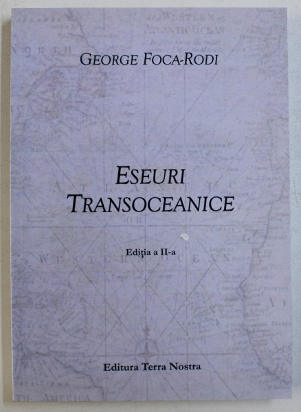 ESEURI TRANSOCEANICE de GEORGE FOCA - RODI , 2011