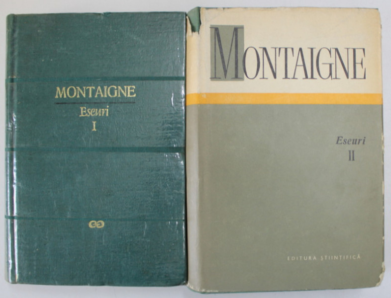 ESEURI , VOLUMELE I - II de MICHEL DE MONTAIGNE , 1966 * EDITIE CARTONATA