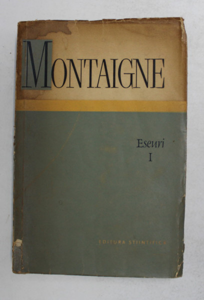 ESEURI , VOLUMUL I de MONTAIGNE , 1966