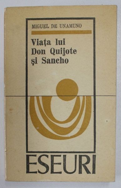ESEURI,VIATA LUI DON QUIJOTE SI SANCHO de MIGUEL DE UNAMUNO , 1973