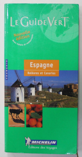 ESPAGNE , BALEARES ET CANARIES , LE GUIDE VERT MICHELIN , 2002