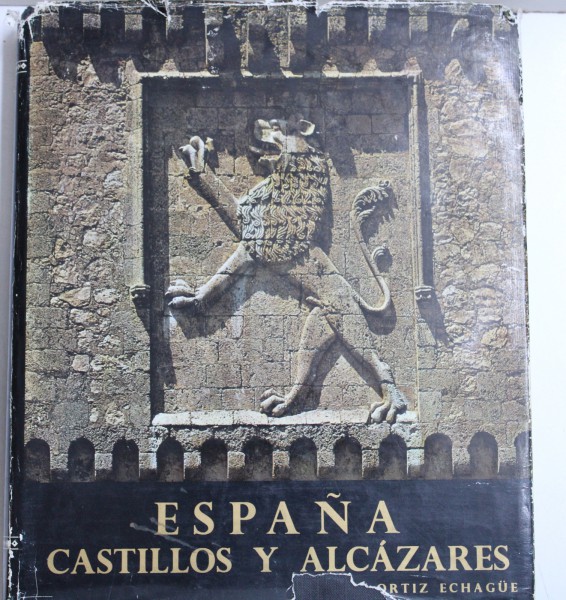 ESPANA  - CASATILLOS Y ALCAZARES con 300 laminas en huecograbado , 24 planchas en color por JOSE ORTIZ ECHAGUE , 1971