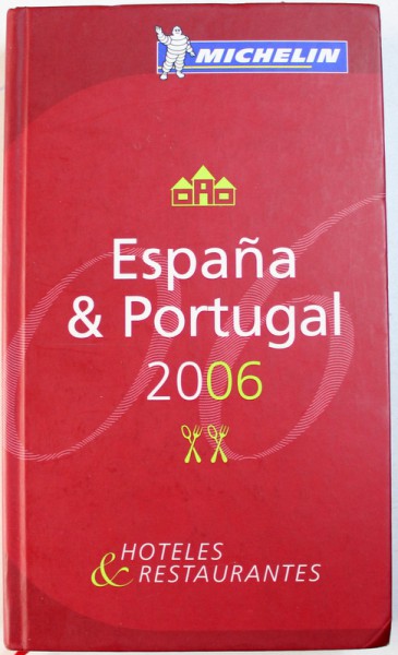 ESPANA & PORTUGAL , HOTELS & RESTAURANTS , GUIDE MICHELIN ,   2006