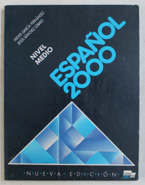 ESPANOL 2000 - NIVEL MEDIO de NIEVES GARCIA FERNANDEZ e JESUS SANCHEZ LOBATO , 1995