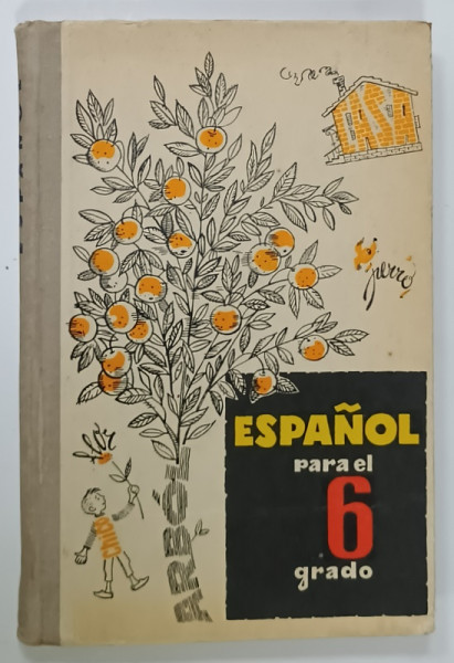 ESPANOL PARA EL 6 GRADO , PENTRU VORBITORII DE LIMBA RUSA , TEXT IN SPANIOLA SI RUSA  1973