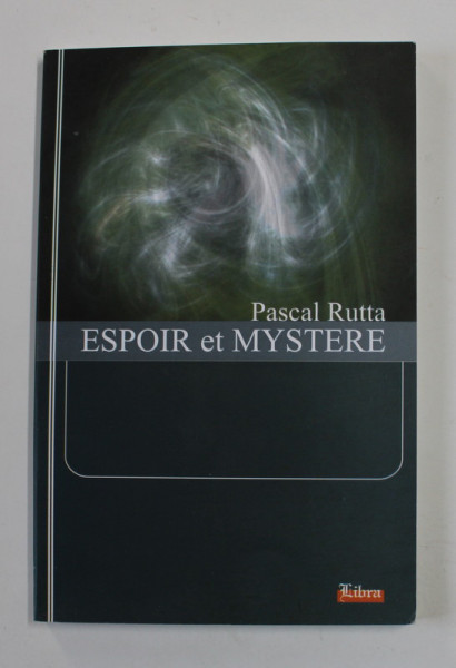 ESPOIR ET MYSTERE par PASCAL RUTTA , 2006