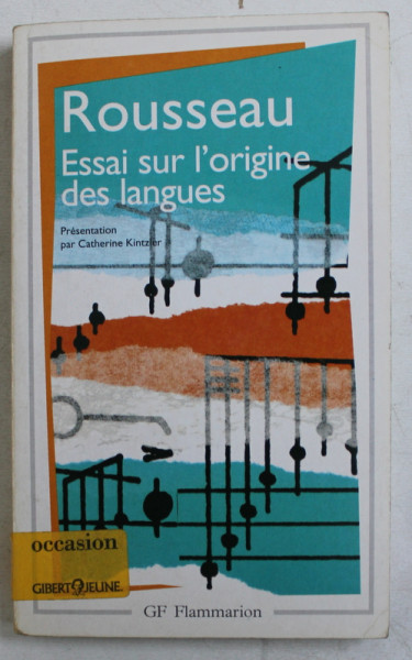 ESSAI SUR L ' ORIGINE DES LANGUES OU IL EST PARLE DE LA MELODIE ET DE L ' IMITATION MUSICALE par JEAN  - JACQUES ROUSSEAU , 2002