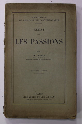 ESSAI SUR LES PASSIONS par TH. RIBOT , 1923