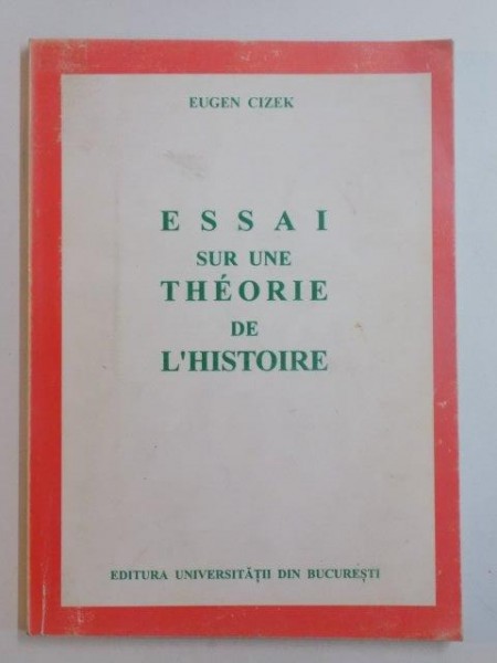 ESSAI SUR UNE THEORIE DE L ' HISTOIRE par EUGEN CISEK , 1998
