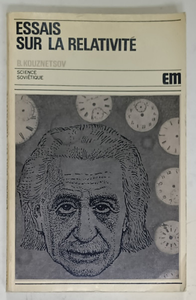 ESSAIS SUR LA RELATIVITE par B. KOUZNETSOV , 1971