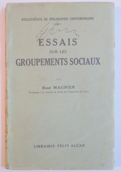 ESSAIS SUR LES GROUPEMENTS SOCIAUX par RENE MAUNIER, PARIS  1929