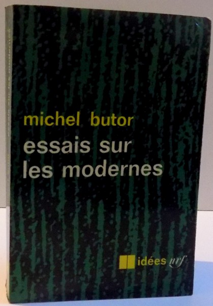 ESSAIS SUR LES MODERNES par MICHEL BUTOR , 1964