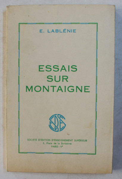ESSAIS SUR MONTAIGNE par E. LABLENIE , 1967