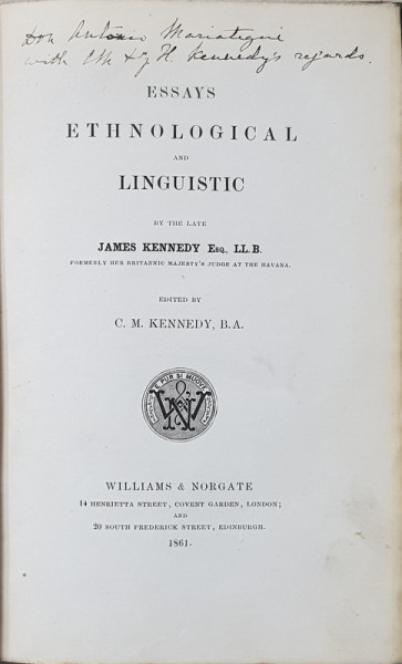ESSAYS ETHNOLOGICAL AND LINGUISTIC de C. M. KENNEDY - LONDRA, 1861 *DEDICATIE
