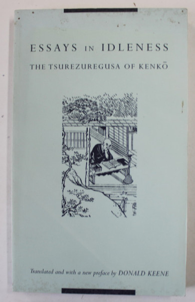 ESSAYS IN IDLENESS , THE TSUREZEGUSA  OF KENKO , 1998