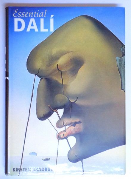 ESSENTIAL DALI by KIRSTEN BRADBURY , 2002