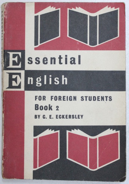 ESSENTIAL ENGLISH FOR FOREIGN STUDENTS BOOK 2 by C. E. ECKERSLEY , 1966