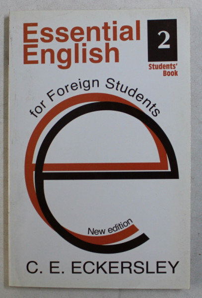 ESSENTIAL ENGLISH FOR FOREIGN STUDENTS , revised edition by C . E. ECKERSLEY , BOOK TWO , 1998