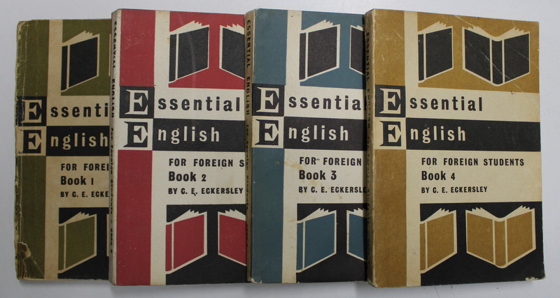 ESSENTIAL ENGLISH FOR FOREIGN STUDENTS  -   BOOK by C. E. ECKERSLEY , VOLUMELE I - IV , 1966  - 1967