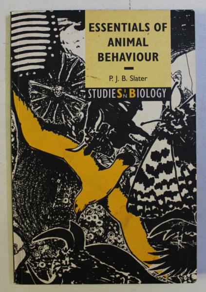ESSENTIALS OF ANIMAL BEHAVIOUR by P. J. B. SLATER , 1999