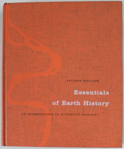 ESSENTIALS OF EARTH HISTORY , AN INTRODUCTION  TO HISTORICAL GEOLOGY by WILLAIM LEE STOKES , 1966