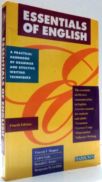 ESSENTIALS OF ENGLISH by VINCENT F. HOOPER, CEDRIC GALE, RONALD C. FOOTE, BENJAMIN W. GRIFFITH, FOURTH EDITION , 1990