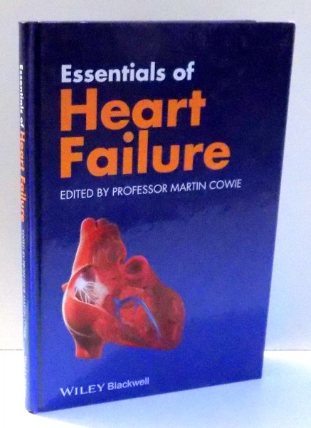 ESSENTIALS OF HEART FAILURE by MARTIN COWIE , 2013