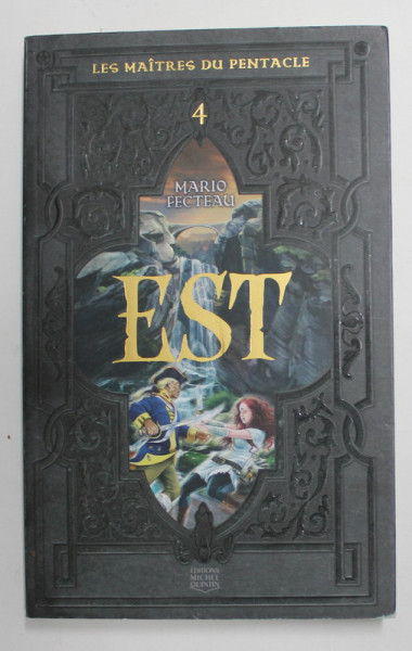EST - LES MAITRES DU PENTACLE  4. par MARIO FECTEAU ,  2010