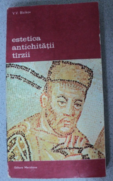 ESTETICA ANTICHITATII TARZII-V.V BACIKOV,BUCURESTI 1984