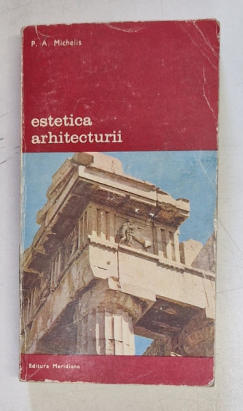 ESTETICA ARHITECTURII-P.A. MICHELIS  1982