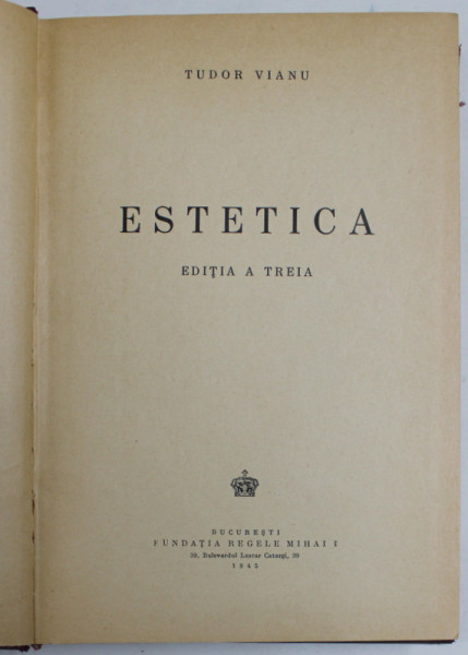 ESTETICA , ED. a III a de TUDOR VIANU , Bucuresti 1945
