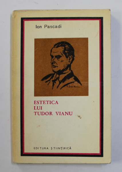 ESTETICA LUI TUDOR VIANU de ION PASCADI , 1968 ,