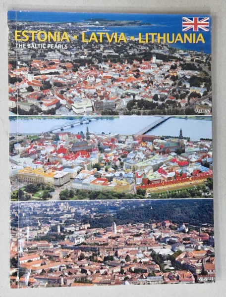 ESTONIA , LATVIA , LITHUANIA , THE BALTIC PEARLS , ALBUM DE PREZENTARE  IN LIMBA ENGLEZA , 2008