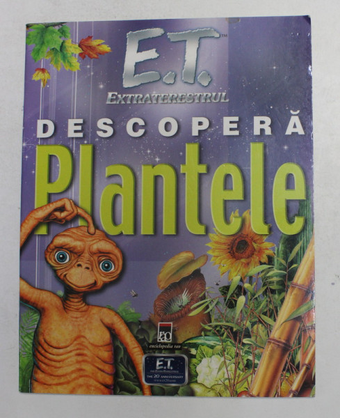 E.T.  EXTRATERESTUL DESCOPERA PLANTELE de SIMON SMILEY , 2002
