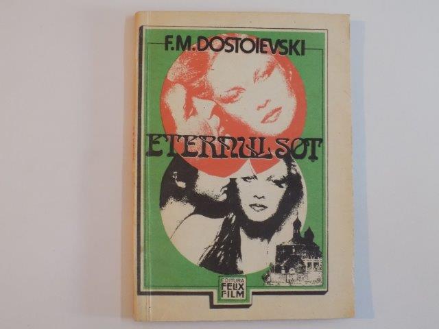ETERNUL SOT de F.M. DOSTOIEVSKI , 1992