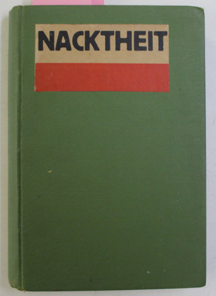 ETHIK DER NACKTHEIT ( ETICA NUDITATII ) / DER DIENST AM KORPER / DIE EROBERUNG DES WEIBLICHEN KORPERS / NACKTHEIT ALS KULTUR / TANZ EROTIK UND OKKULTISMUS , COLEGAT DE 5 CARTI , 1927