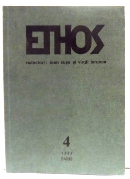 ETHOS , REDACTORI IOAN CUSA , VIRGIL IERUNCA , NR .4 , 1983 * NUMAR DEDICAT LUI MIRCEA VULCANESCU