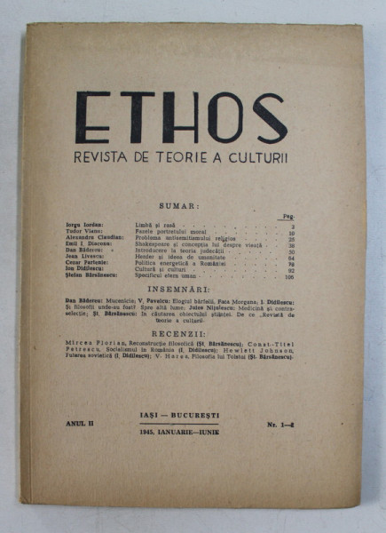 ETHOS , REVISTA DE TEORIE A CULTURII , ANUL II , NUMERELE 1 - 2 , IANUARIE - IUNIE , 1945