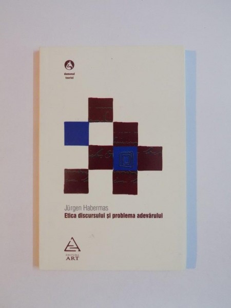 ETICA DISCURSULUI SI PROBLEMATICA ADEVARULUI de JURGEN HABERMAS 2008