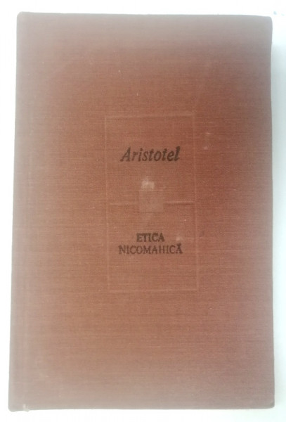 ETICA NICOMAHICA de ARISTOTEL , 1988 *LIPSA SUPRACOPERTA