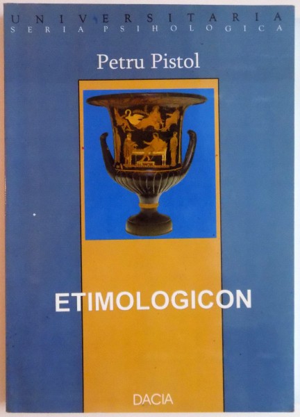 ETIMOLOGICON de PETRU PISTOL , 2004