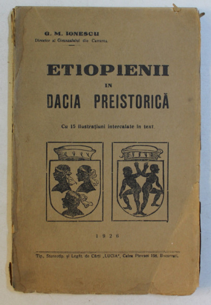 ETIOPIENII IN DACIA PREISTORICA de G.M. IONESCU , 1926