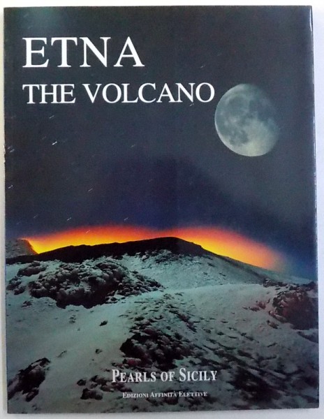 ETNA THE VOLCANO  by ROSARIA FALCONE  e ROMILDA NICOTRA , 2000