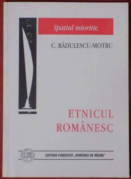 ETNICUL ROMANESC de C. RADULESCU-MOTRU, 1999